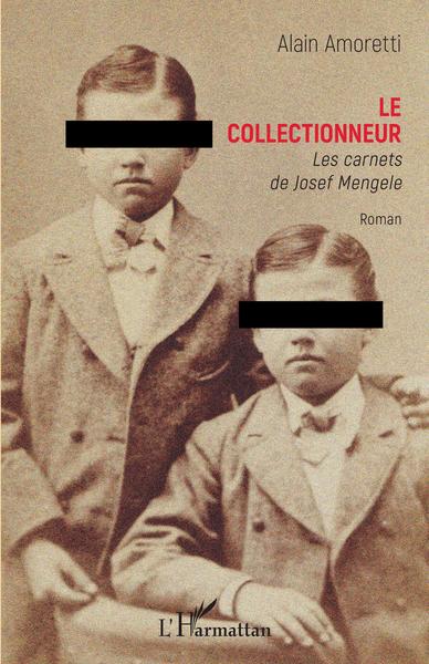 Le collectionneur, Les carnets de Josef Mengele (9782343227078-front-cover)