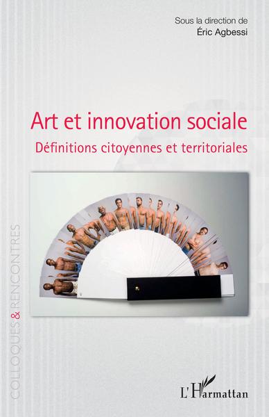 Art et innovation sociale, Définitions citoyennes et territoriales (9782343225982-front-cover)