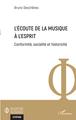 L'écoute de la musique à l'esprit, Conformité, socialité et historicité (9782343244853-front-cover)