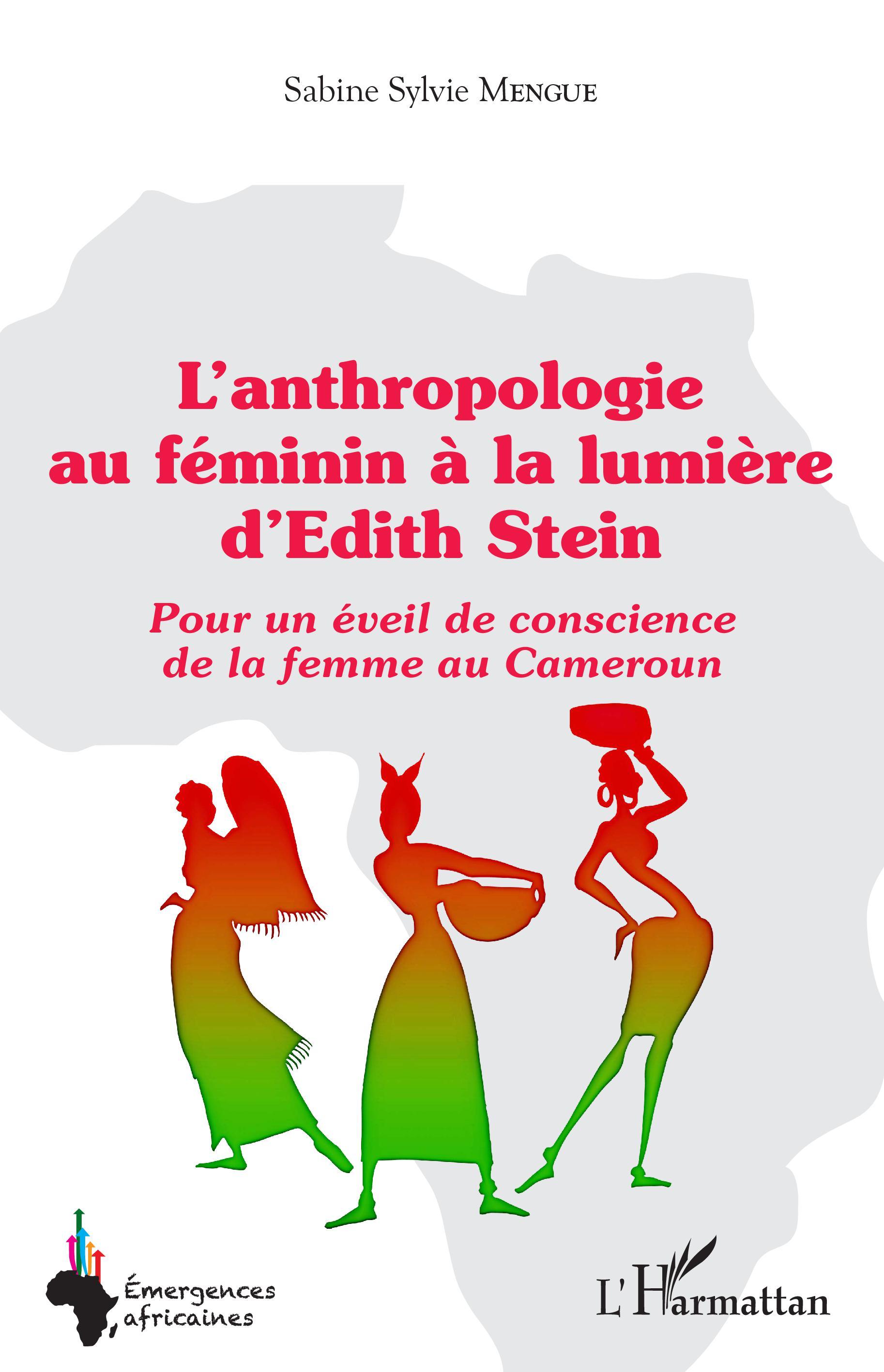 L'anthropologie au féminin à la lumière d'Edith Stein, Pour un éveil de conscience de la femme au Cameroun (9782343234991-front-cover)