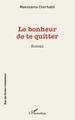 Le bonheur de te quitter (9782343240565-front-cover)