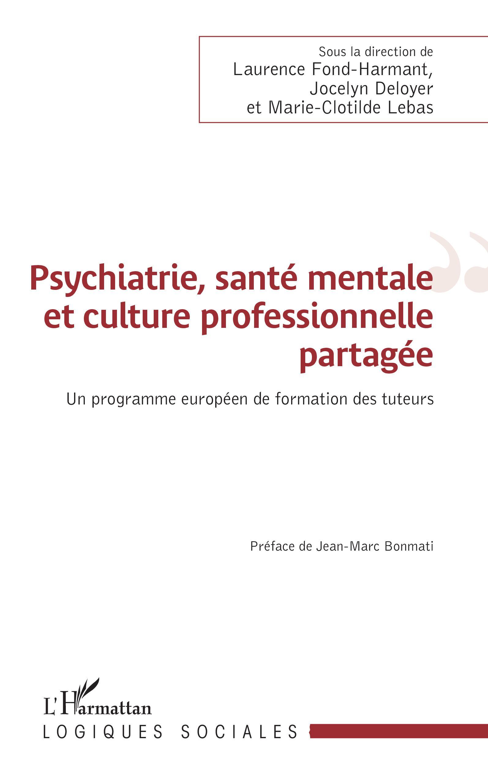 Psychiatrie, santé mentale et culture professionnelle partagée, Un programme européen de formation des tuteurs (9782343239569-front-cover)