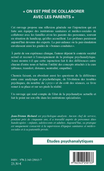 On est prié de collaborer avec les parents, La psychanalyse d'aujourd'hui et l'injonction de participation des patients et de le (9782343250137-back-cover)