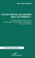 On est prié de collaborer avec les parents, La psychanalyse d'aujourd'hui et l'injonction de participation des patients et de le (9782343250137-front-cover)