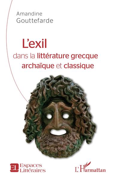 L'exil dans la littérature grecque archaïque et classique (9782343213613-front-cover)