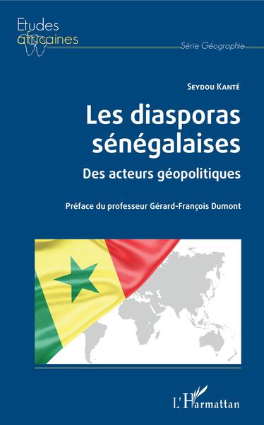 Les diasporas sénégalaises, Des acteurs géopolitiques (9782343202129-front-cover)