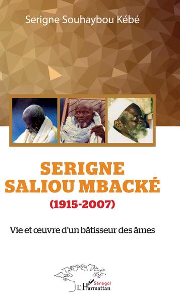 Serigne Saliou Mbacké (1915-2007), Vie et oeuvre d'un bâtisseur des âmes (9782343212814-front-cover)