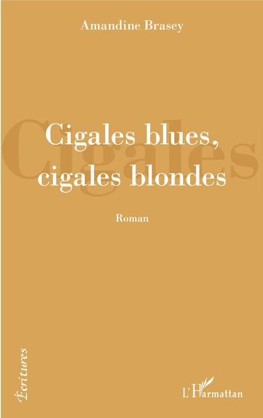 Cigales blues, cigales blondes (9782343218892-front-cover)