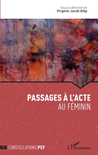 Passage à l'acte, Au féminin (9782343237763-front-cover)