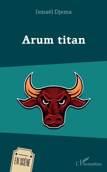 Arum Titan (9782343201757-front-cover)