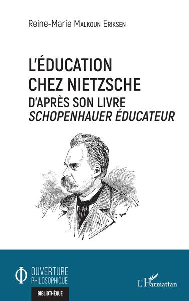 L'éducation chez Nietzsche, D'après son livre Schopenhauer éducateur (9782343257372-front-cover)