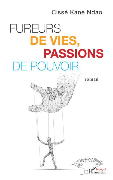 Fureurs de vies, passion de pouvoir, Roman (9782343251882-front-cover)