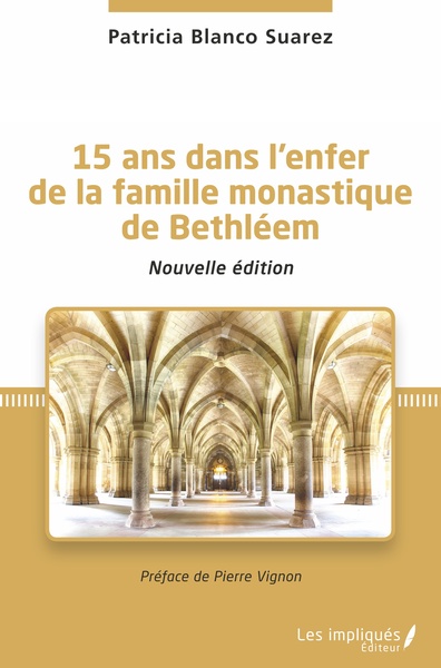 15 ans dans l'enfer de la famille monastique de Bethléem, Nouvelle édition (9782343252575-front-cover)