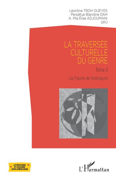 La traversée culturelle du genre, Tome 3 - Les figures de l'androgynie (9782343230603-front-cover)
