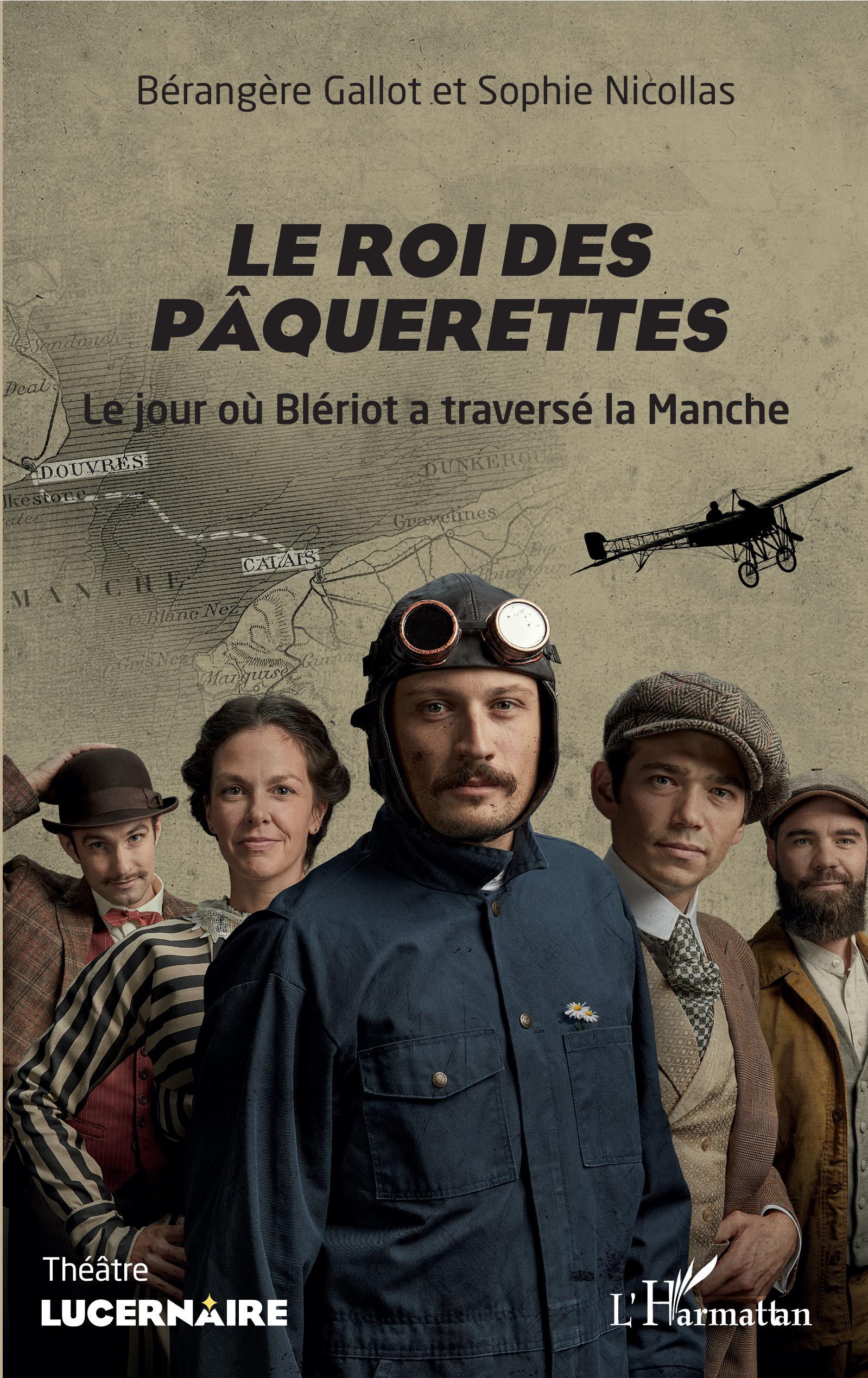 Le roi des pâquerettes, Le jour où Blériot a traversé la Manche (9782343216959-front-cover)