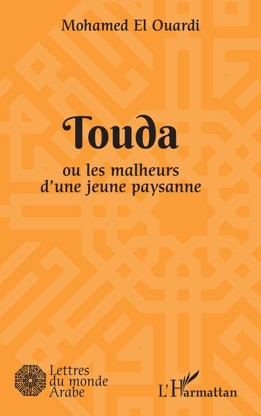 Touda, ou les malheurs d'une jeune paysanne (9782343221786-front-cover)