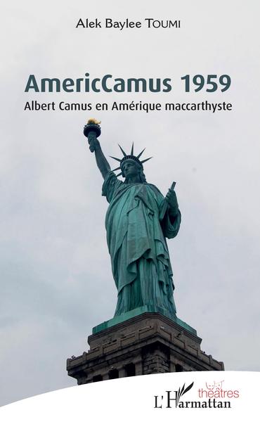 AmericCamus 1959, Albert Camus en Amérique maccarthyste (9782343203980-front-cover)