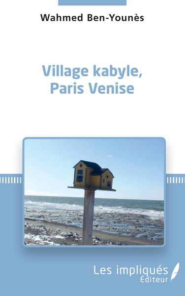 Village kabyle, Paris Venise (9782343219226-front-cover)