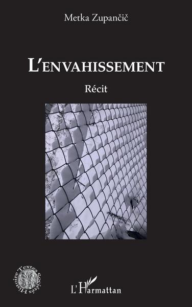L'envahissement, Récit (9782343221151-front-cover)
