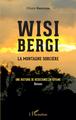 Wisi Bergi, la montagne sorcière - Une histoire de résistance en Guyane (9782343228662-front-cover)