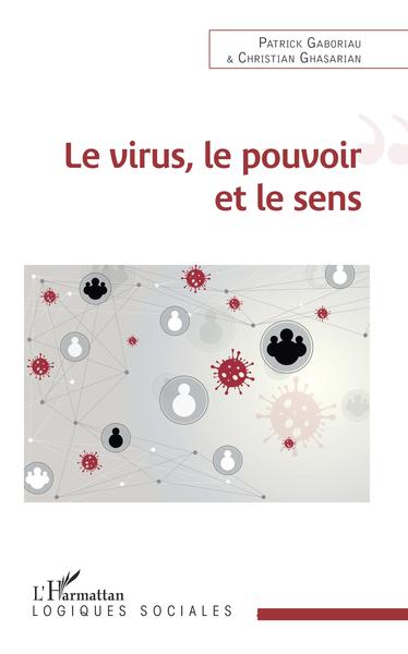 Le virus, le pouvoir et le sens (9782343207834-front-cover)
