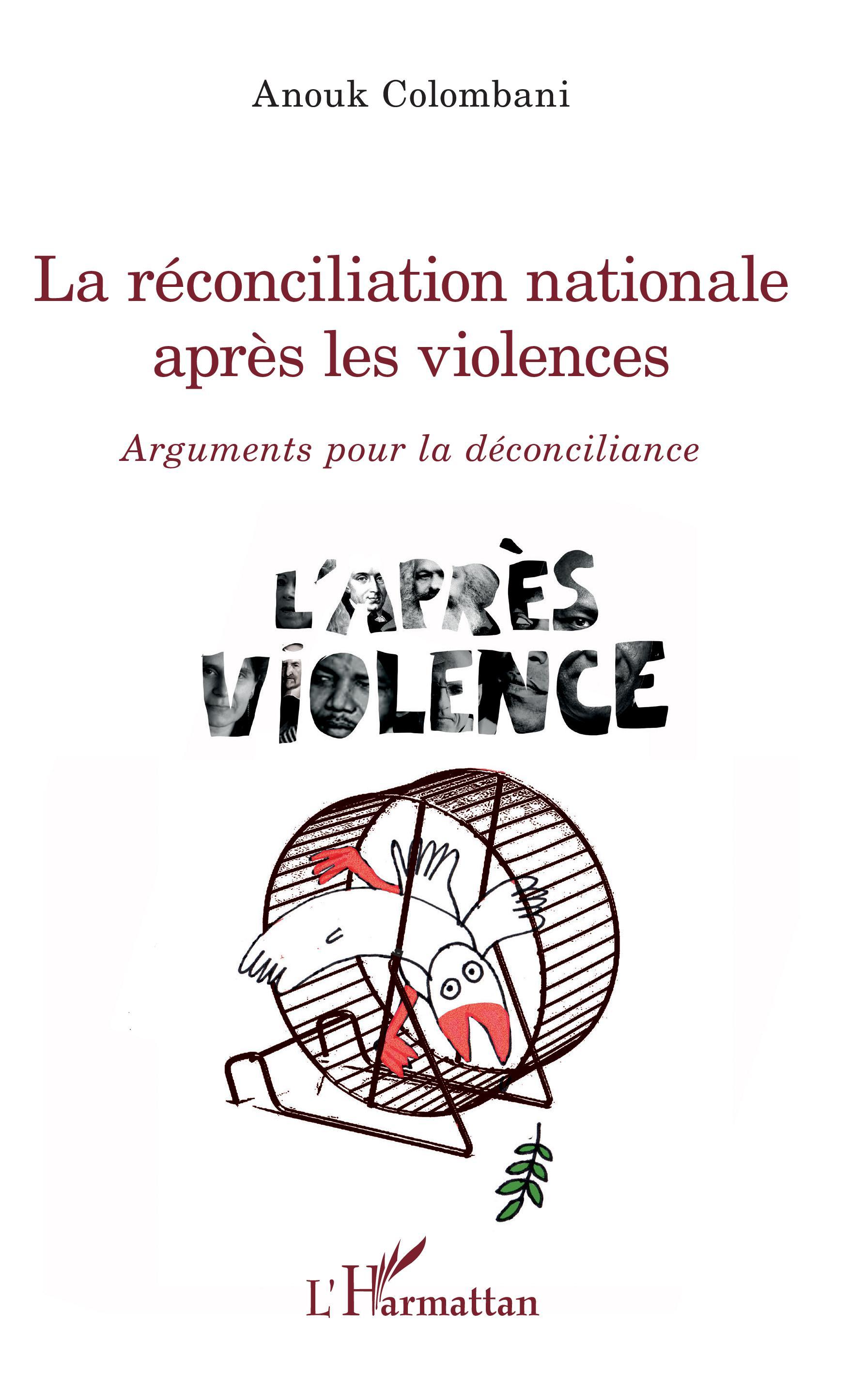 La réconciliation nationale après les violences, Arguments pour la déconciliance (9782343205809-front-cover)