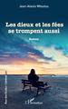 Les dieux et les fées se trompent aussi (9782343252414-front-cover)