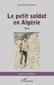 Le petit soldat en Algérie, Récit (9782343211268-front-cover)