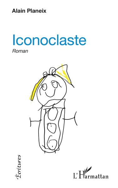 Iconoclaste, Roman (9782343231488-front-cover)