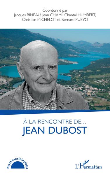 A la rencontre de... Jean Dubost (9782343225142-front-cover)