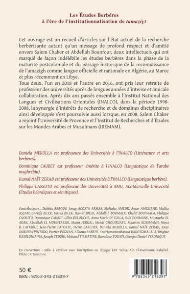 Les Études Berbères à l'ère de l'institutionnalisation de tamaziyt, Mélanges en l'honneur de Salem Chaker et Abdellah Bounfour (9782343218397-back-cover)