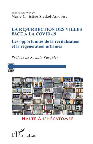 La résurrection des villes face à la Covid-19, Les opportunités de la revitalisation et la régénération urbaine (9782343227788-front-cover)