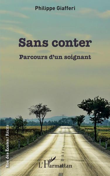 Sans conter, Parcours d'un soignant (9782343200378-front-cover)