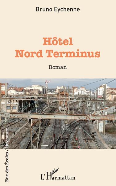 Hôtel Nord terminus (9782343255286-front-cover)