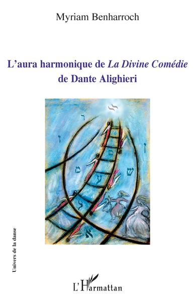 L'aura harmonique de La Divine Comédie de Dante Alighieri (9782343247502-front-cover)