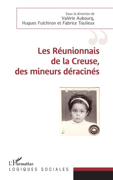 Les réunionnais de la Creuse, des mineurs déracinés (9782343222837-front-cover)