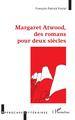 Margaret Atwood, des romans pour deux siècles (9782343240572-front-cover)