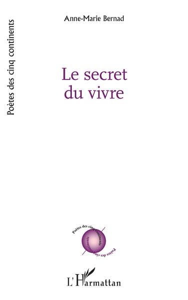 Le secret du vivre (9782343254821-front-cover)