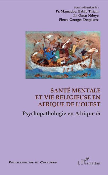 Santé mentale et vie religieuse en Afrique de l'Ouest, Psychopathologie en Afrique / 5 (9782343204895-front-cover)
