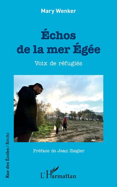 Échos de la mer Égée, Voix de réfugiés (9782343206066-front-cover)
