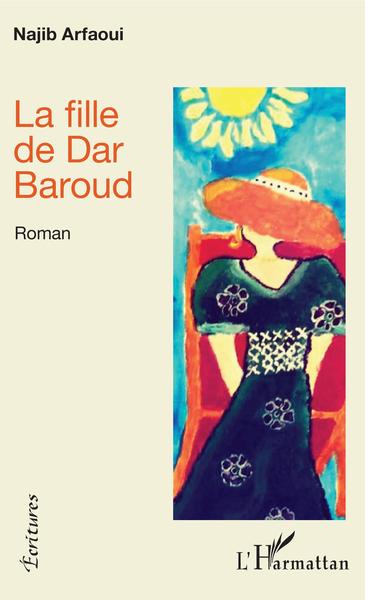 La fille de Dar Baroud, Roman (9782343207124-front-cover)