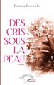 Des cris sous la peau, Roman (9782343254883-front-cover)