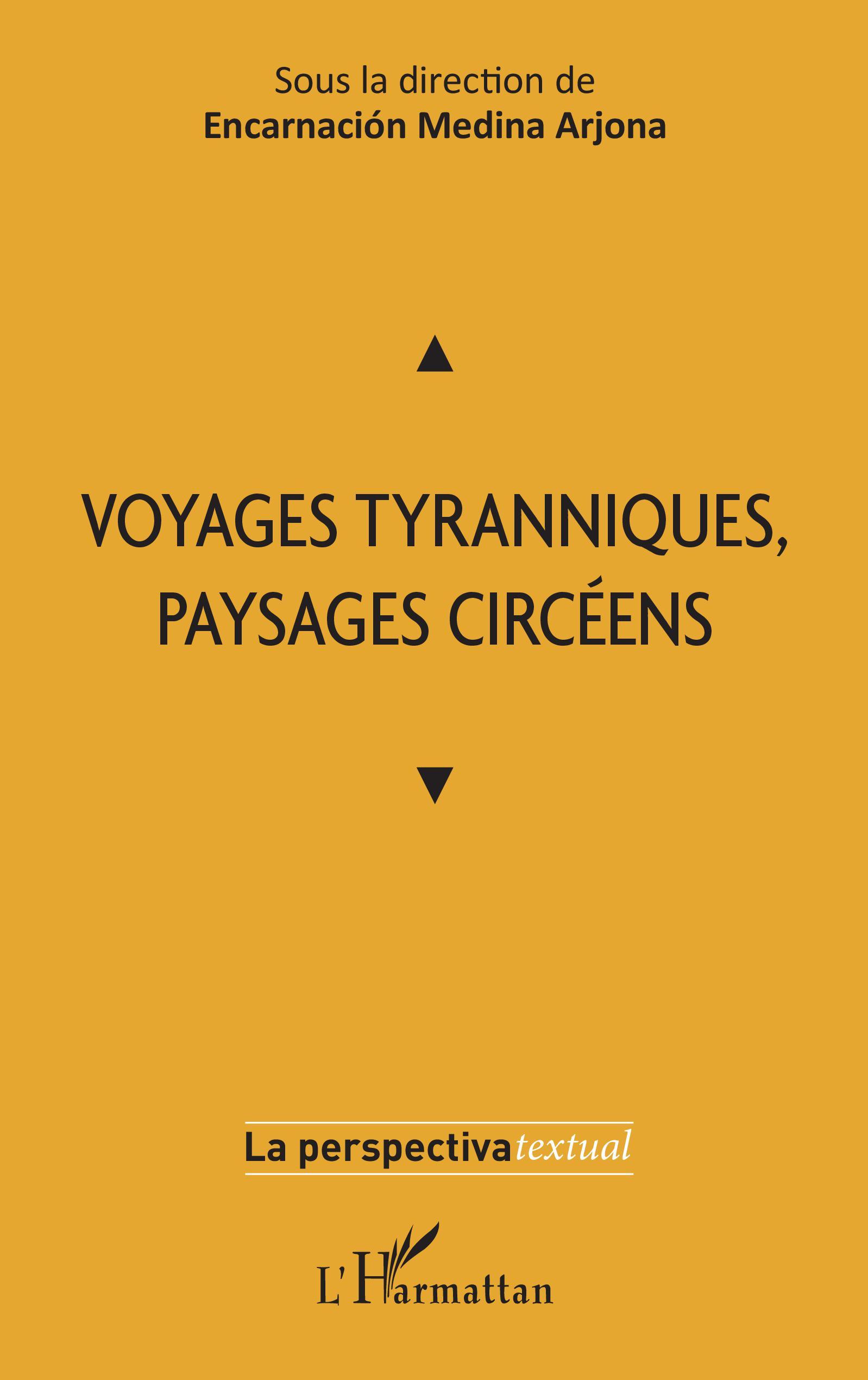 Voyages tyranniques, paysages circéens (9782343217055-front-cover)