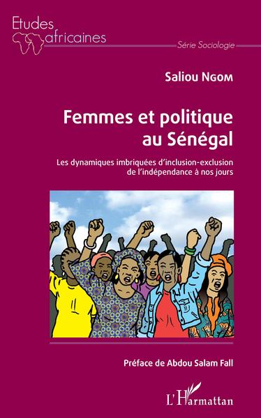 Femmes et politique au Sénégal, Les dynamiques imbriquées d'inclusion-exclusion de l'indépendance à nos jours (9782343217277-front-cover)