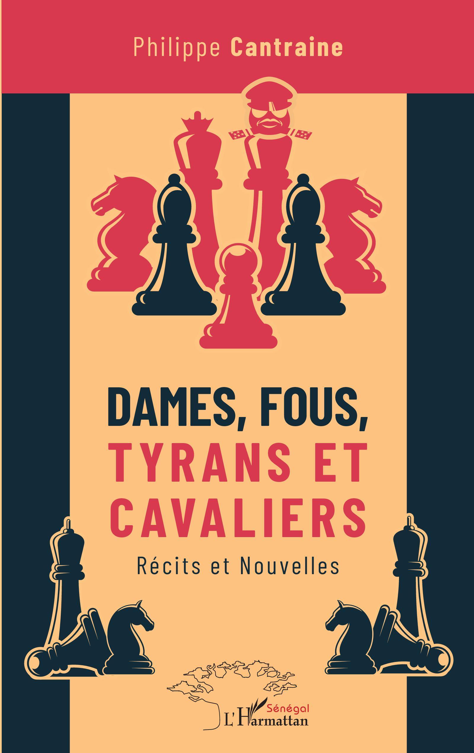 Dames, fous, tyrans et cavaliers, Récits et Nouvelles (9782343241661-front-cover)