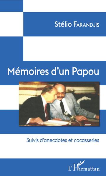 Mémoires d'un Papou, Suivis d'anecdotes et cocasseries (9782343210308-front-cover)
