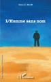 L'homme sans nom (9782343245416-front-cover)