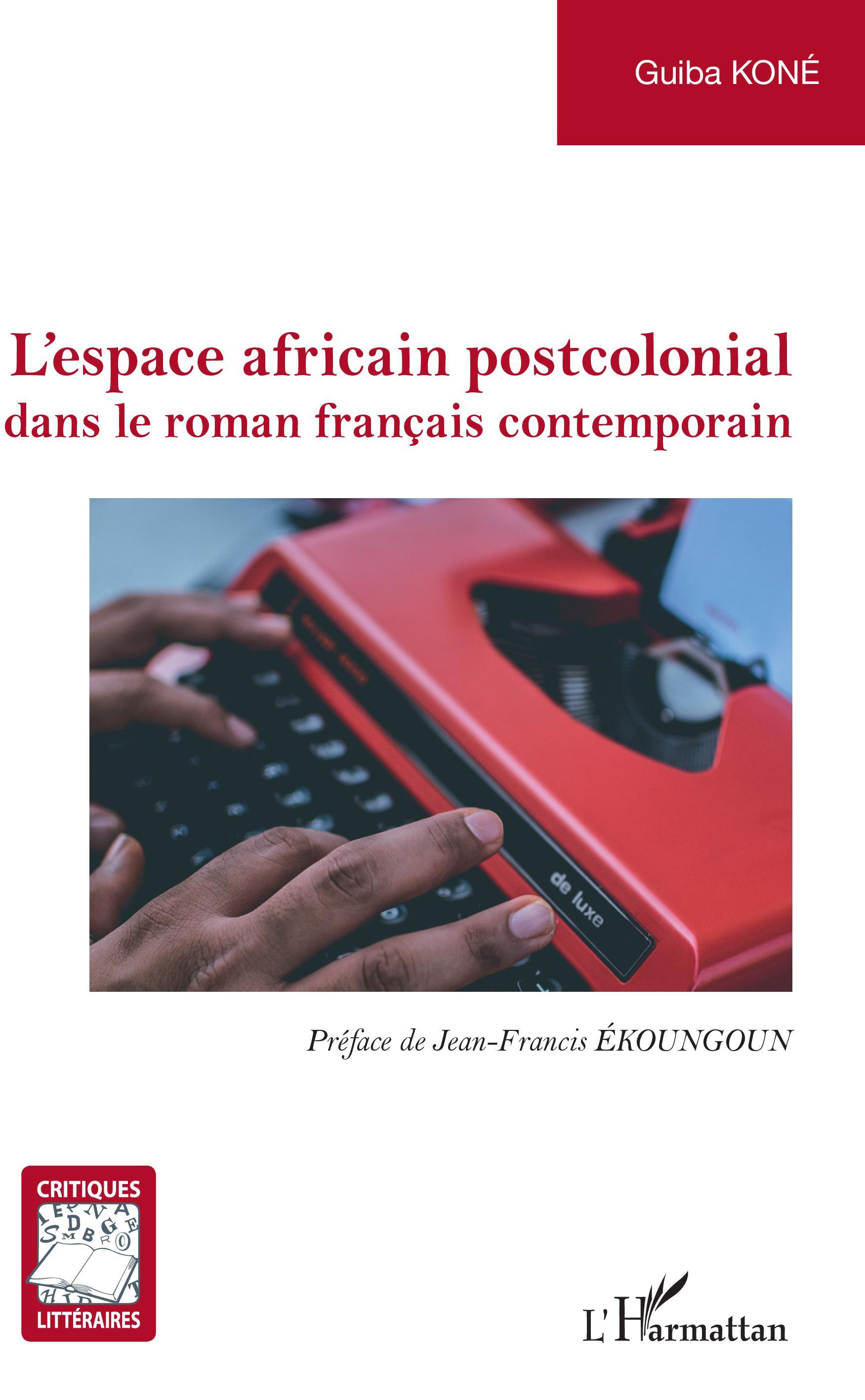 L'espace africain postcolonial, dans le roman français contemporain (9782343202020-front-cover)