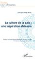 La culture de la paix : une inspiration africaine (9782343210407-front-cover)