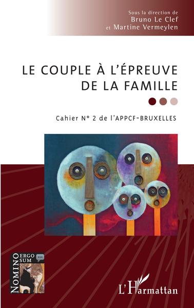 Le couple à l'épreuve de la famille, cahier n°2 de l'APPCF-Bruxelles (9782343228020-front-cover)